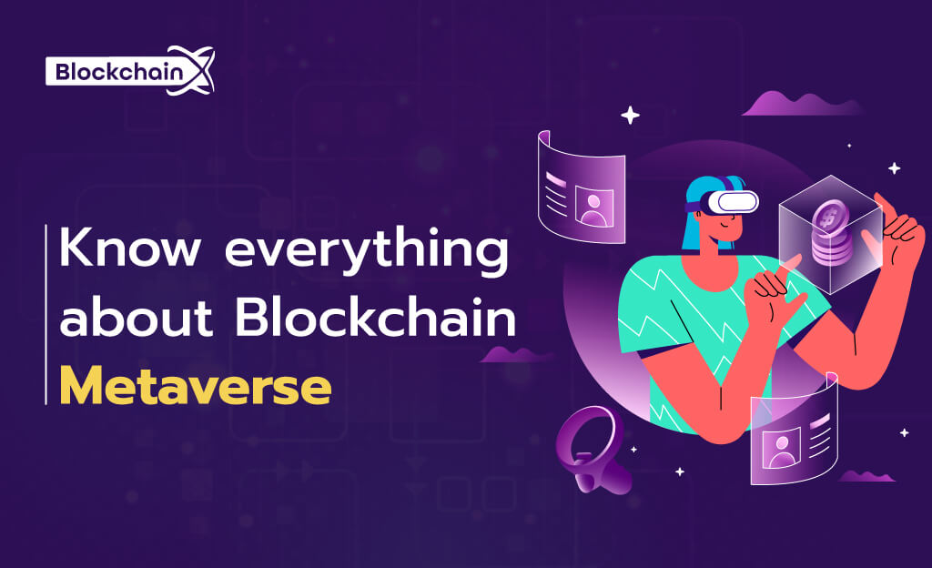 Know Everything About Blockchain Metaverse