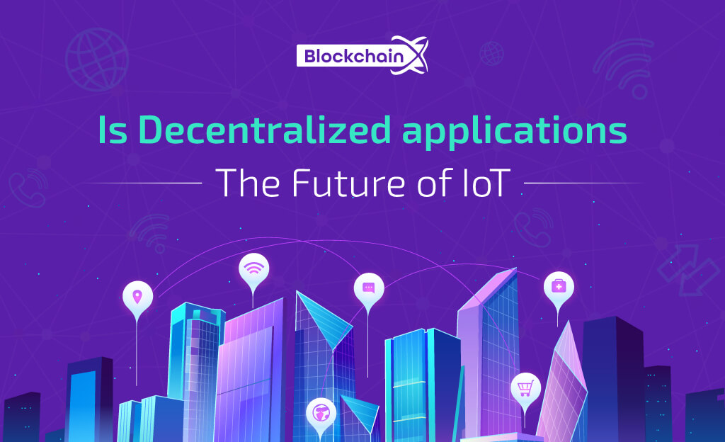 decentralized-applications-the-future-of-IoT