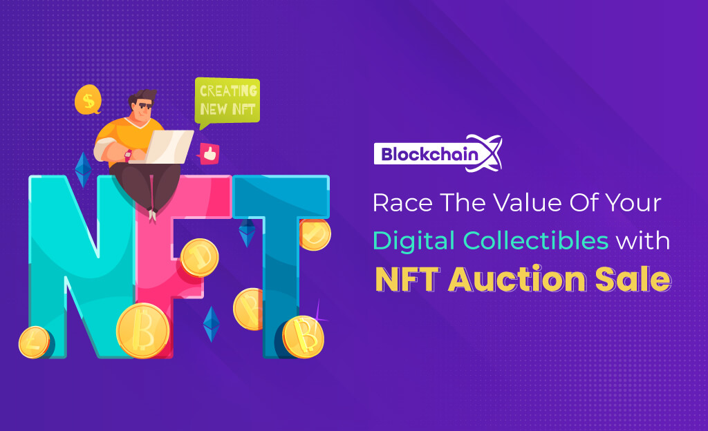What Is NFT Auction Sale And How Does It Work