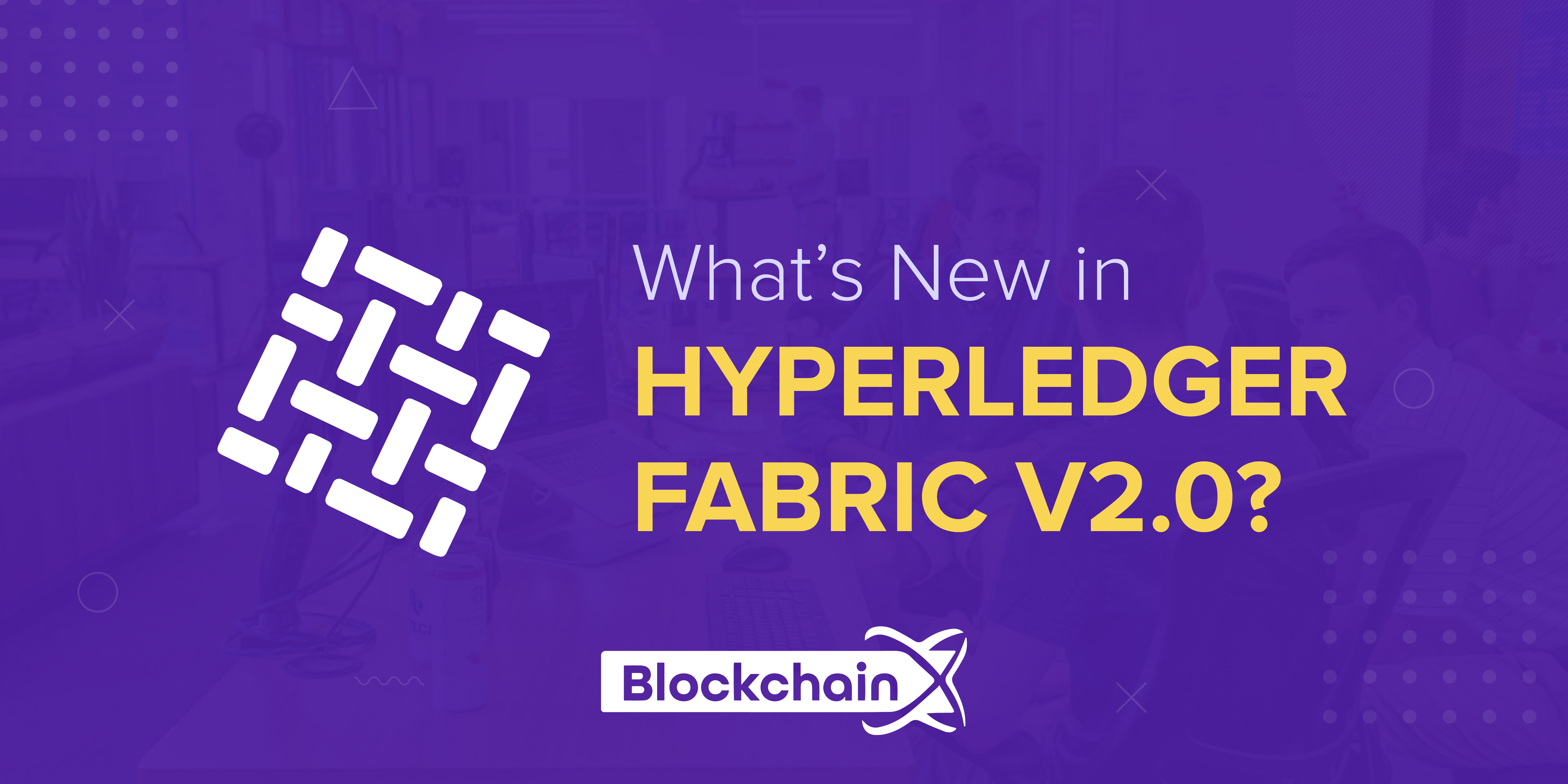 New Hyperledger Fabric v2.0