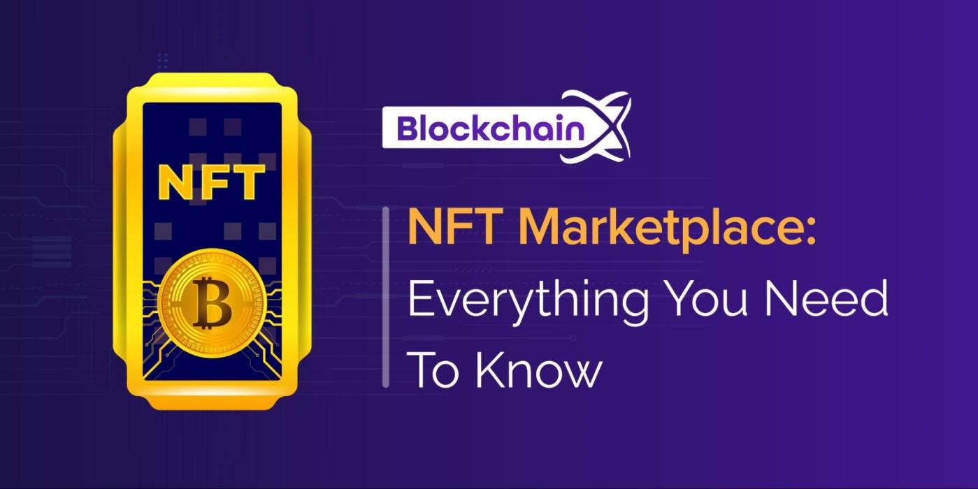 NFT Marketplace: Everything You Need To Know