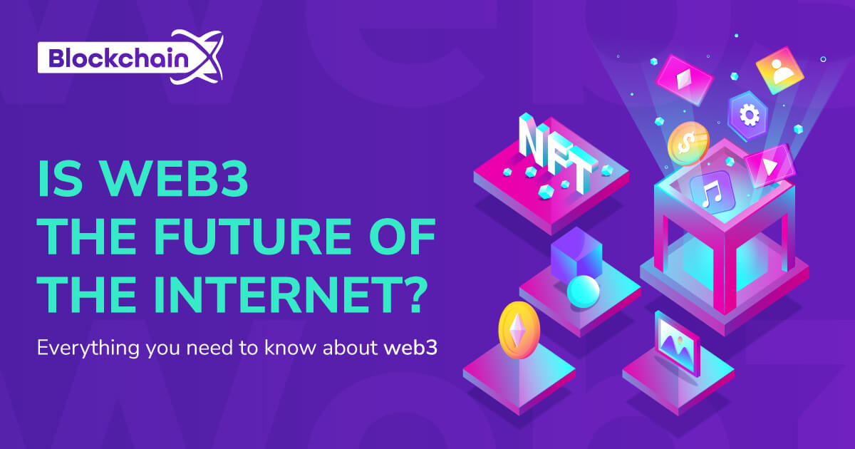 Everything you need to know about web3 - Is web3 the future of the internet?
