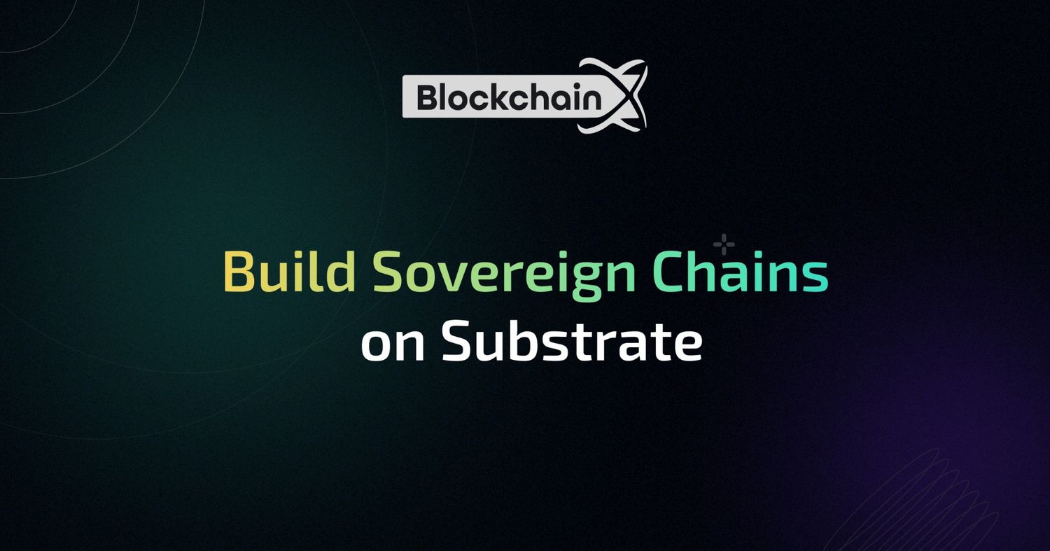Custom Substrate Blockchain Development Company - BlockchainX